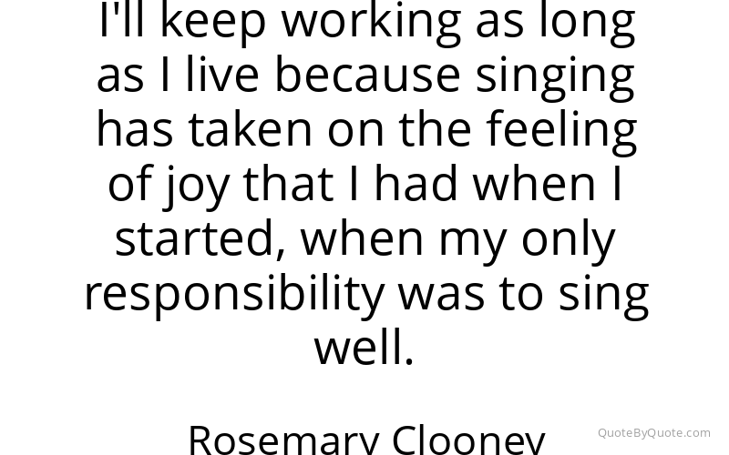 Preview image for this quote by Rosemary Clooney