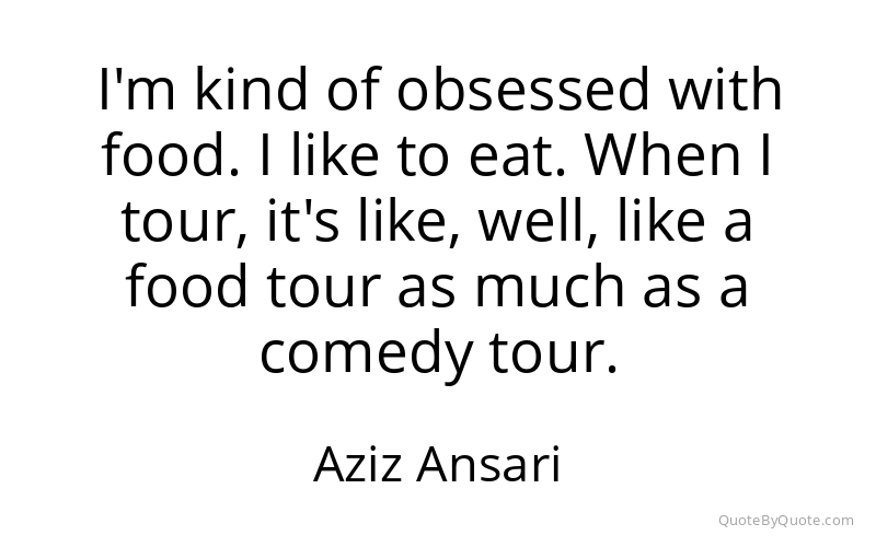 Preview image for this quote by Aziz Ansari