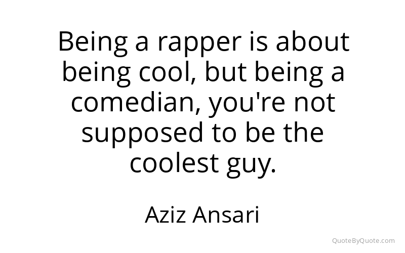 Preview image for this quote by Aziz Ansari