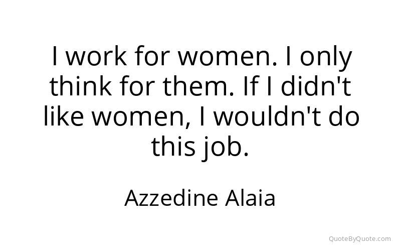 Preview image for this quote by Azzedine Alaia