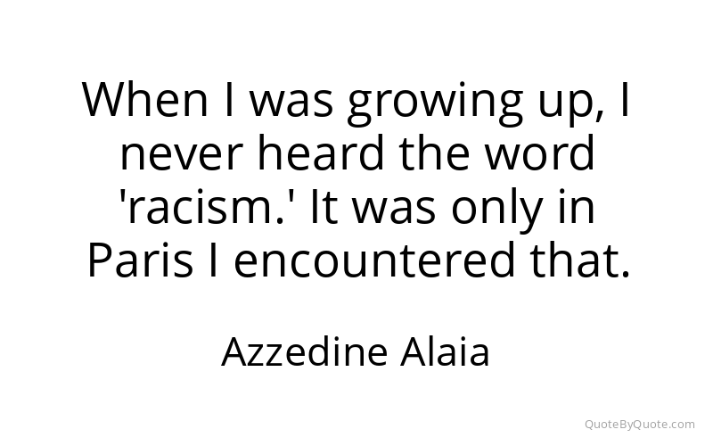 Preview image for this quote by Azzedine Alaia