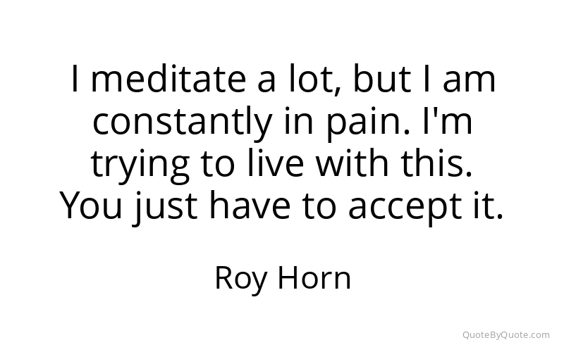 Preview image for this quote by Roy Horn