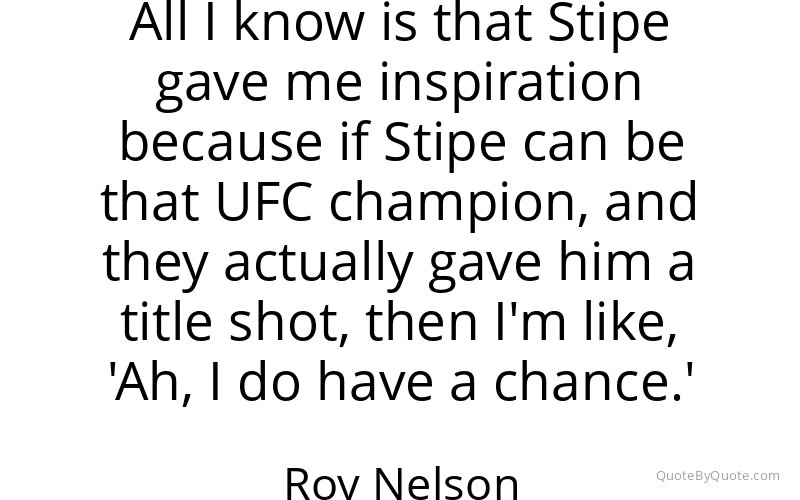 Preview image for this quote by Roy Nelson