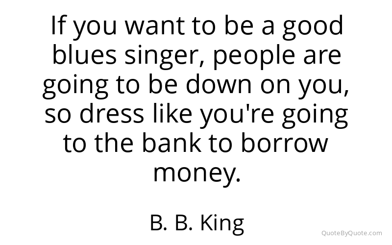 Preview image for this quote by B. B. King