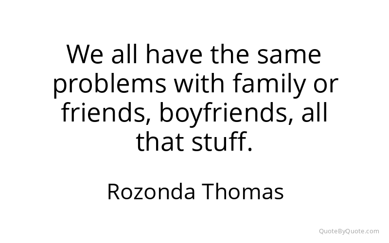 Preview image for this quote by Rozonda Thomas
