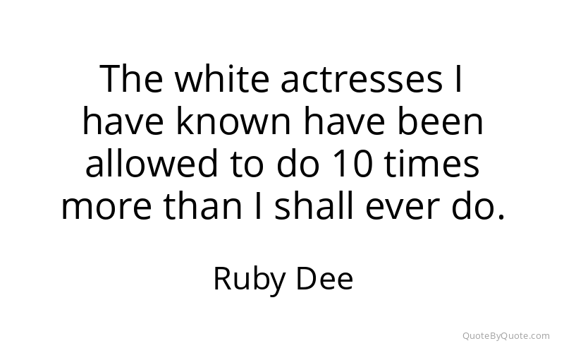 Preview image for this quote by Ruby Dee