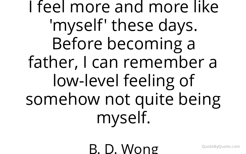 Preview image for this quote by B. D. Wong