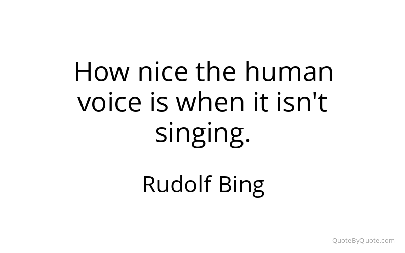Preview image for this quote by Rudolf Bing