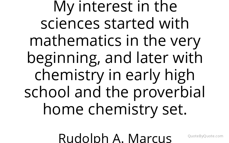 Preview image for this quote by Rudolph A. Marcus