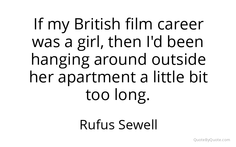 Preview image for this quote by Rufus Sewell