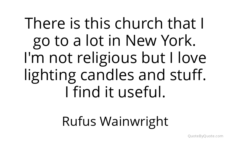 Preview image for this quote by Rufus Wainwright
