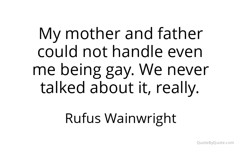 Preview image for this quote by Rufus Wainwright
