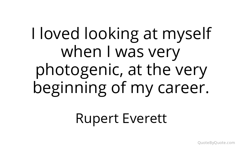 Preview image for this quote by Rupert Everett