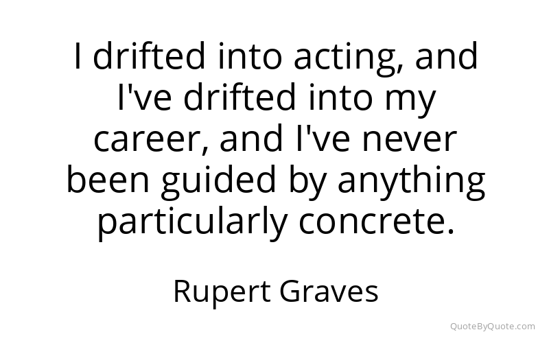 Preview image for this quote by Rupert Graves