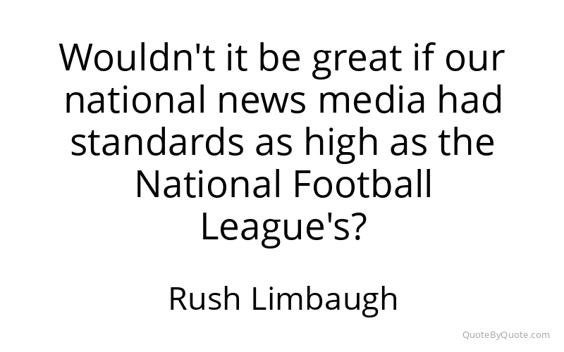 Preview image for this quote by Rush Limbaugh
