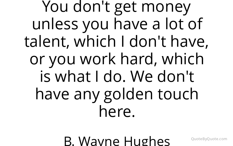 Preview image for this quote by B. Wayne Hughes