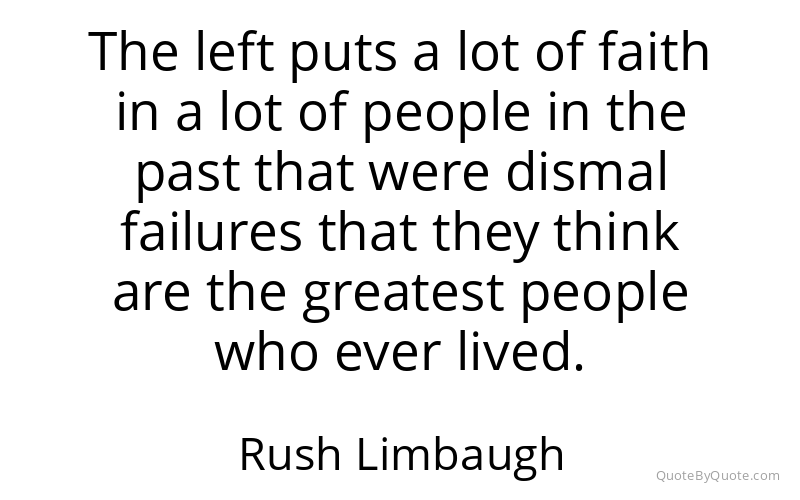 Preview image for this quote by Rush Limbaugh