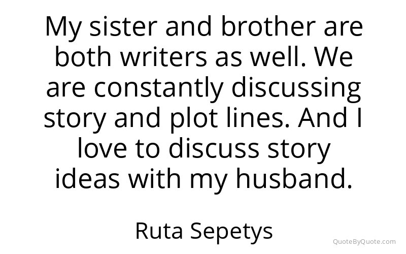 Preview image for this quote by Ruta Sepetys