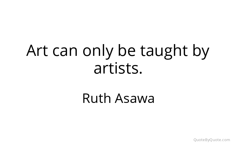 Preview image for this quote by Ruth Asawa
