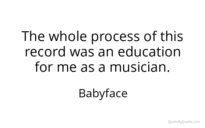Preview image for this quote by Babyface