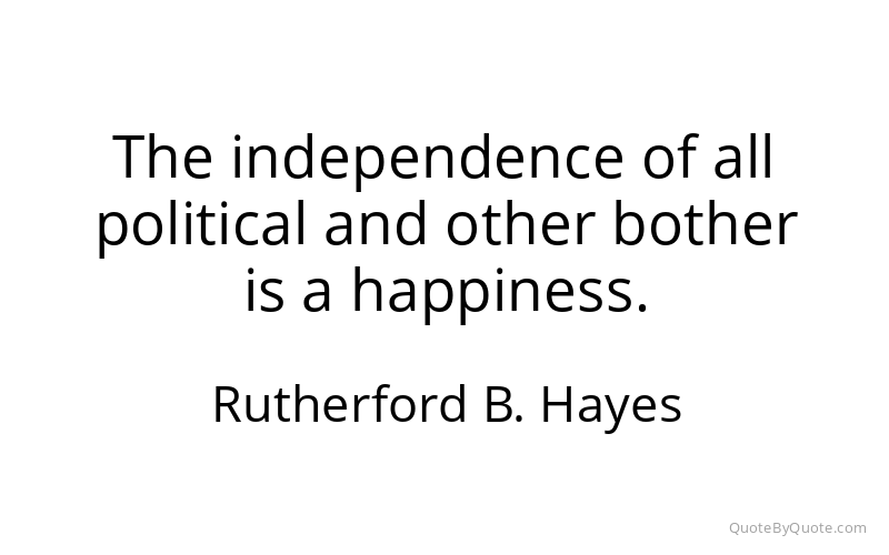 Preview image for this quote by Rutherford B. Hayes
