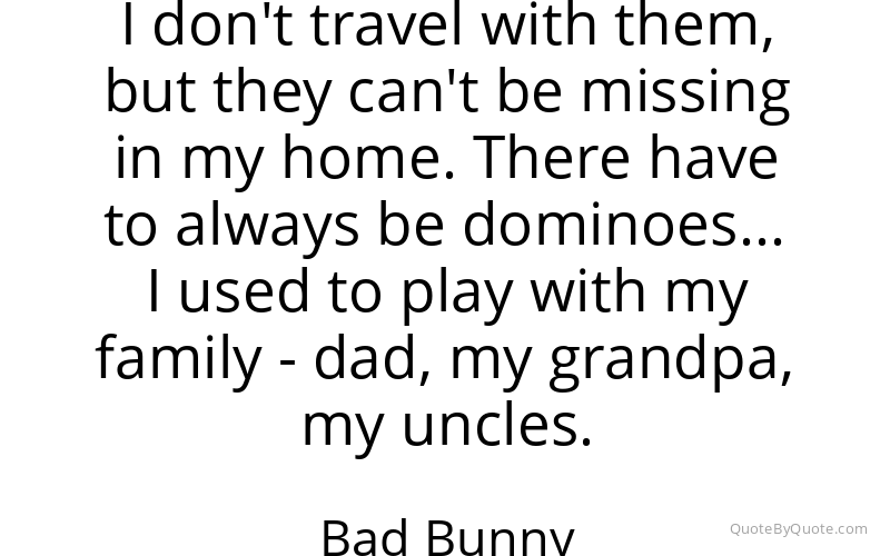 Preview image for this quote by Bad Bunny