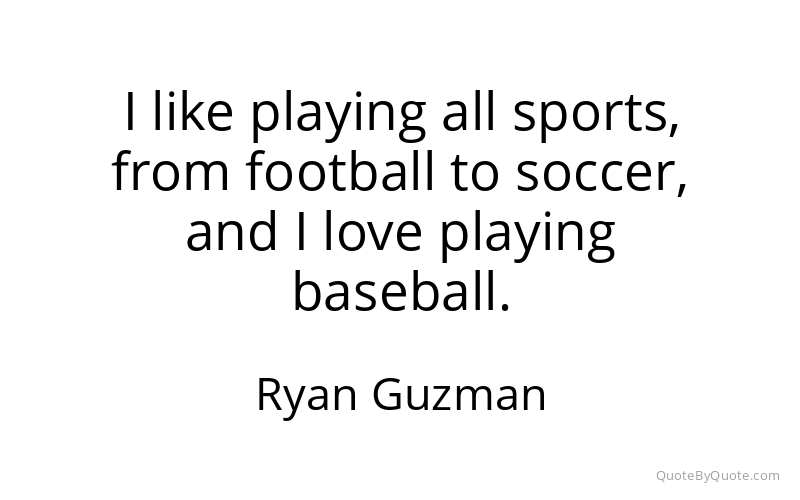 Preview image for this quote by Ryan Guzman