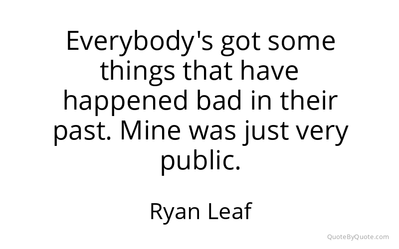 Preview image for this quote by Ryan Leaf