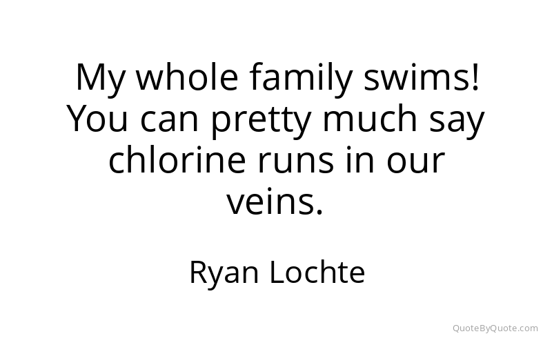 Preview image for this quote by Ryan Lochte