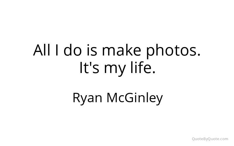 Preview image for this quote by Ryan McGinley
