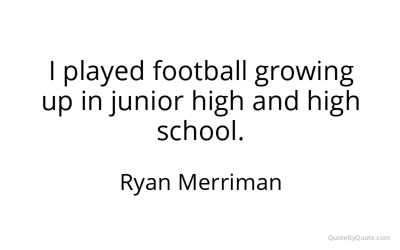 Preview image for this quote by Ryan Merriman