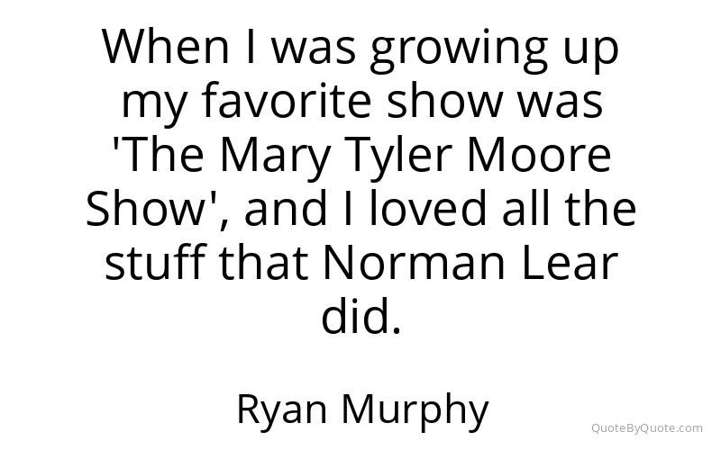 Preview image for this quote by Ryan Murphy