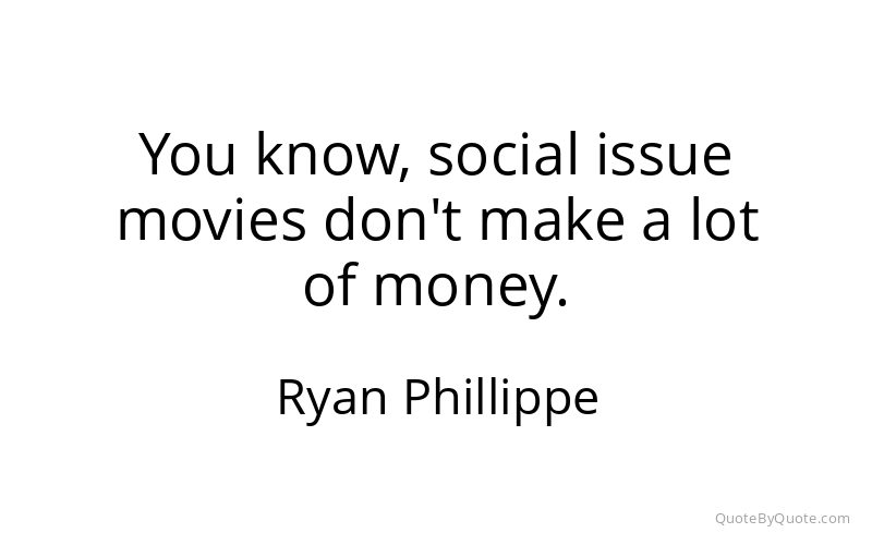 Preview image for this quote by Ryan Phillippe
