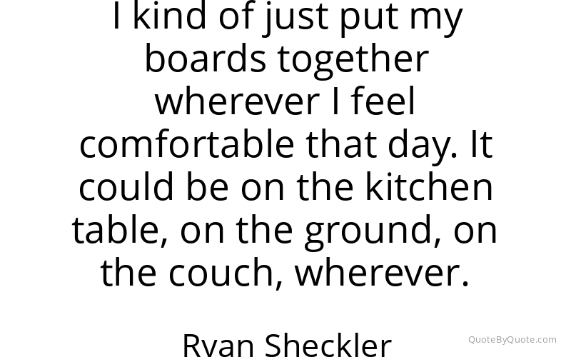 Preview image for this quote by Ryan Sheckler
