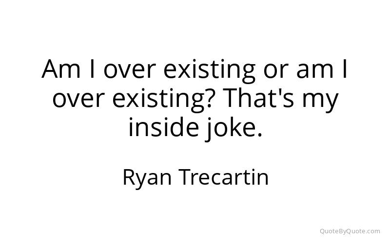 Preview image for this quote by Ryan Trecartin