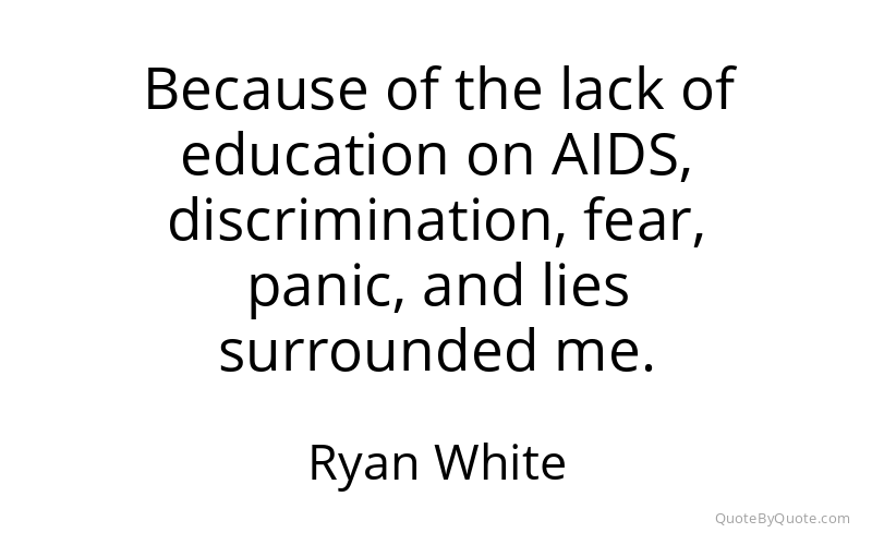 Preview image for this quote by Ryan White