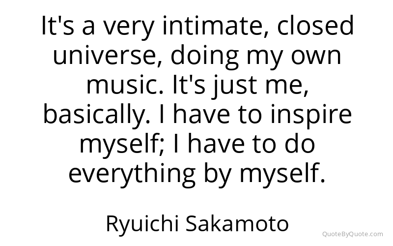 Preview image for this quote by Ryuichi Sakamoto