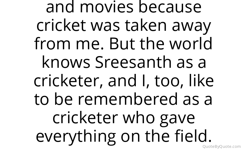 Preview image for this quote by S. Sreesanth