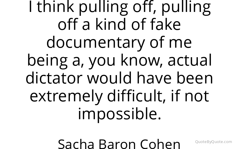 Preview image for this quote by Sacha Baron Cohen