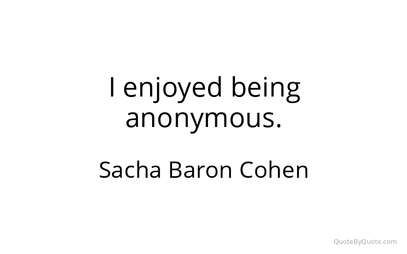 Preview image for this quote by Sacha Baron Cohen