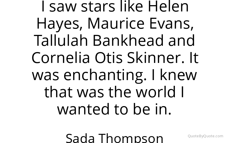 Preview image for this quote by Sada Thompson