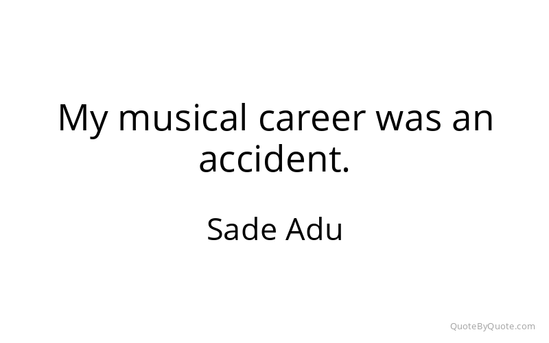 Preview image for this quote by Sade Adu