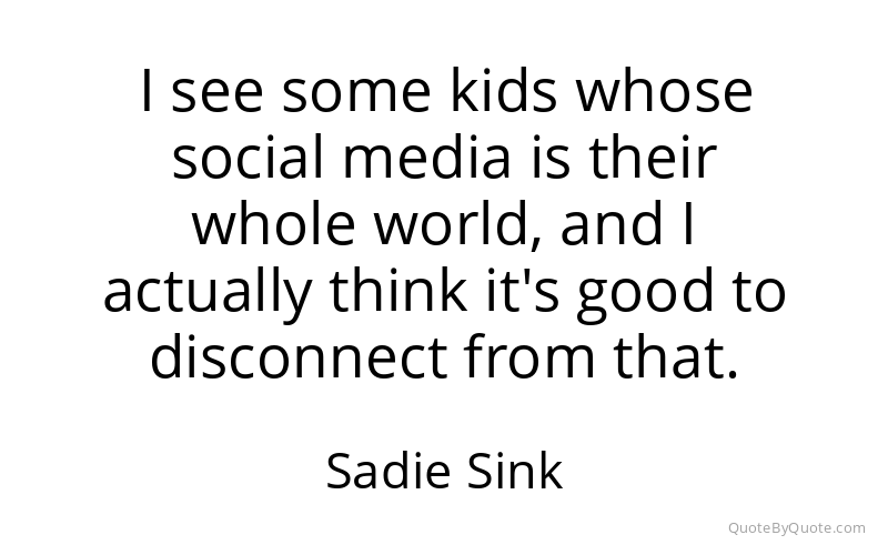 Preview image for this quote by Sadie Sink