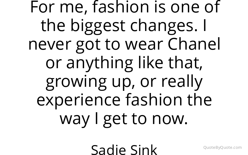 Preview image for this quote by Sadie Sink