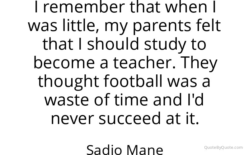 Preview image for this quote by Sadio Mane