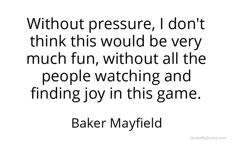 Preview image for this quote by Baker Mayfield