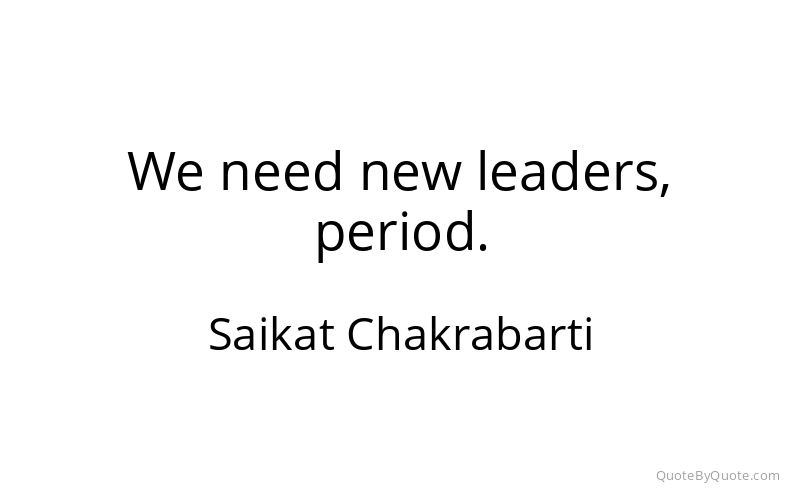 Preview image for this quote by Saikat Chakrabarti