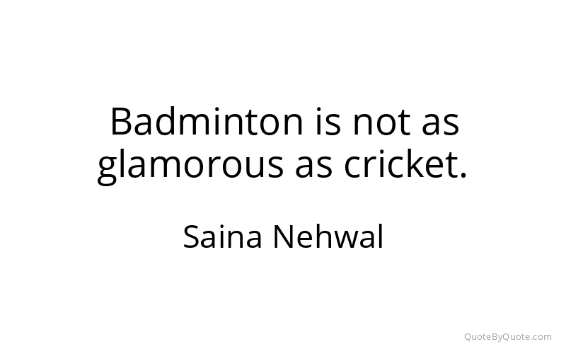 Preview image for this quote by Saina Nehwal