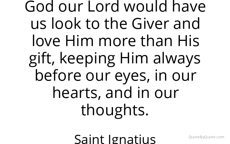 Preview image for this quote by Saint Ignatius