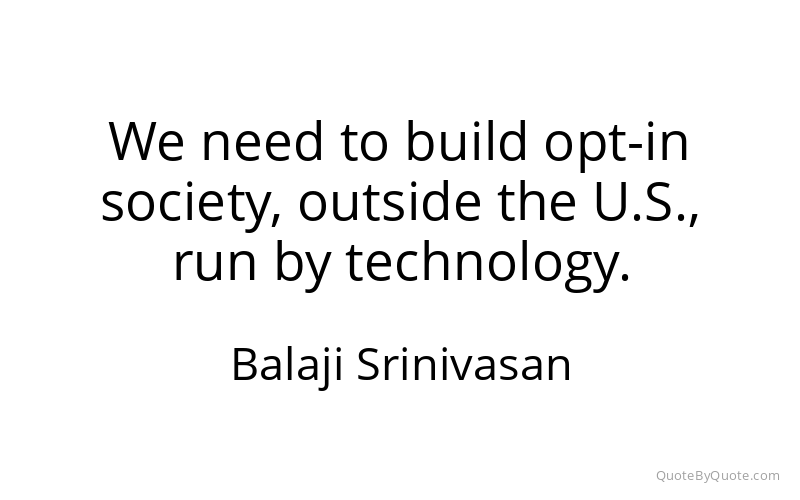 Preview image for this quote by Balaji Srinivasan
